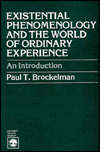 Existential Phenomenology and the World of Ordinary Experience: An Introduction