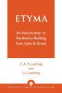 ETYMA: An Introduction to Vocabulary Building from Latin and Greek / Edition 1