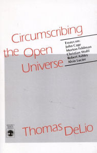 Title: Circumscribing the Open Universe, Author: Thomas DeLio