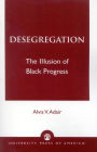 Desegregation: The Illusion of Black Progress