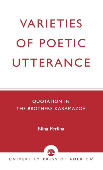 Varieties of Poetic Utterance: Quotation in The Brothers Karamazov