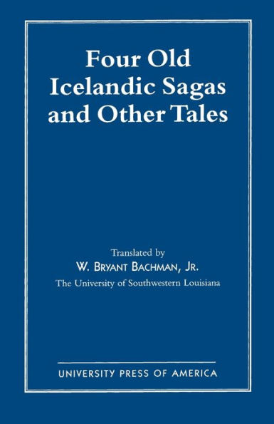 Four Old Icelandic Sagas and Other Tales