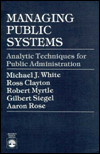 Title: Managing Public Systems: Analytic Techniques for Public Administration, Author: Michael J. White