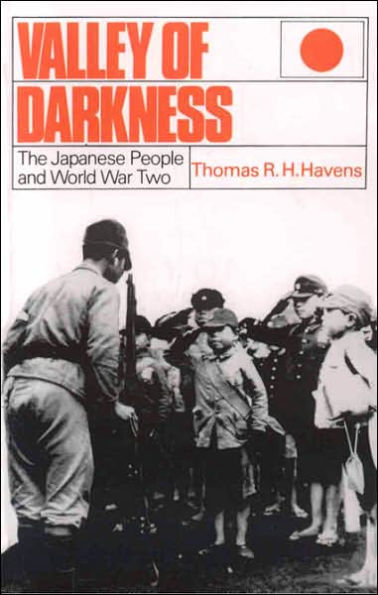 Valley of Darkness: The Japanese People and World War Two / Edition 1