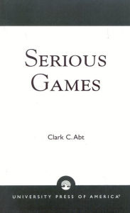 Title: Serious Games, Author: Clark C. Abt