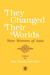 Title: They Changed Their Worlds, Author: Mae Handy Esterline