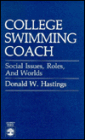 College Swimming Coach: Social Issues, Roles, and Worlds