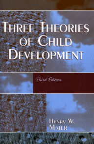 Title: Three Theories of Child Development / Edition 3, Author: Henry W. Maier