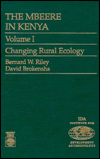 Title: The Mbeere in Kenya: Changing Rural Ecology, Author: Bernard W. Riley