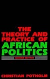 Title: The Theory and Practice of African Politics, Author: Christian P. Potholm