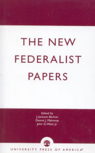 Title: The New Federalist Papers, Author: Jackson J. Barlow