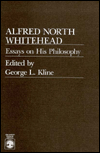 Title: Alfred North Whitehead: Essays on His Philosophy, Author: George L. Kline