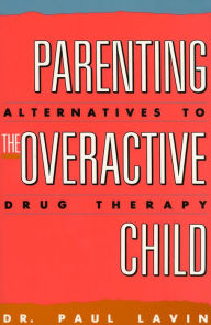 Title: Parenting the Overactive Child, Author: Paul Lavin