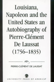 Title: Louisiana, Napoleon And The United States, Author: Maurice Lebel