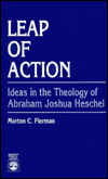 Leap of Action: Ideas in the Theology of Abraham Joshua Heschel