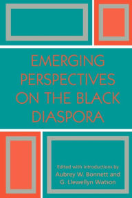 Title: Emerging Perspectives on the Black Diaspora, Author: Aubrey W. Bonnett coeditor of Emerging Perspectives on the Black Diaspora