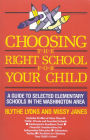 Choosing the Right School for Your Child: A Guide to Selected Elementary Schools in the Washington Area