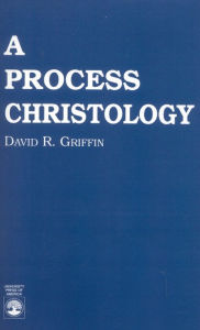 Title: A Process Christology, Author: David Ray Griffin