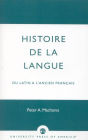 Histoire De La Langue: du Latin a l'ancien franais / Edition 1