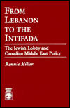 Title: From Lebanon to the Intifada: The Jewish Lobby and Canadian Middle East Policy, Author: Ronnie Miller