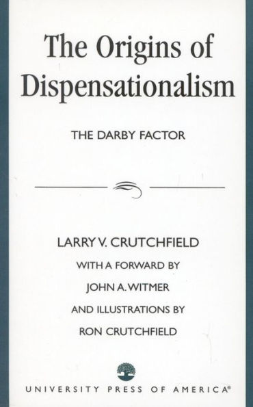 Origins of Dispensationalism: The Darby Factor