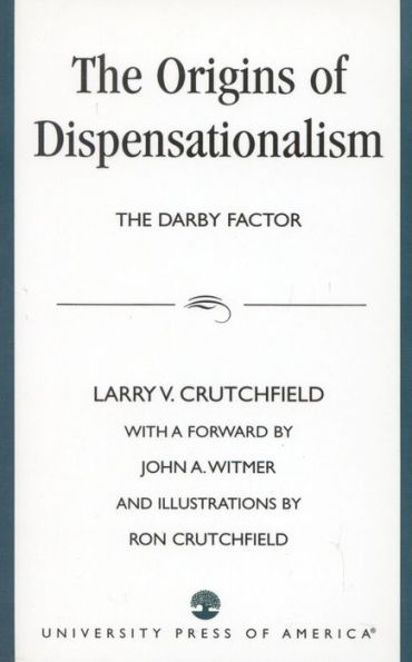 The Origins of Dispensationalism: The Darby Factor