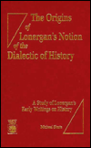 Title: The Origins of Lonergan's Notion of the Dialectic of History: A Study of Lonergan's Early Writings on History, Author: Michael Shute