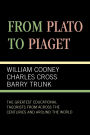 From Plato To Piaget: The Greatest Educational Theorists From Across the Centuries and Around the World