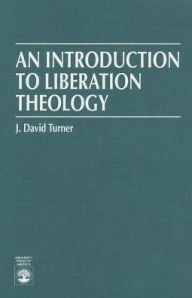 Title: An Introduction to Liberation Theology, Author: David J. Turner