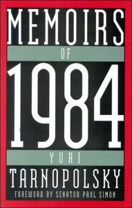 Title: Memoirs of 1984, Author: Yuri Tarnopolsky