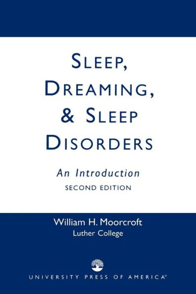 Sleep, Dreaming, and Sleep Disorders: An Introduction / Edition 2