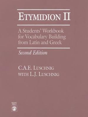 Etymidion II: A Students' Workbook for Vocabulary Building