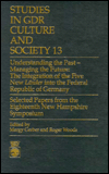 Understanding the past, Managing the Future: The Integration of the Five New Lèander into the Federal Republic of Germany : Selected Papers from the Eighteenth New Hampshire Symposium