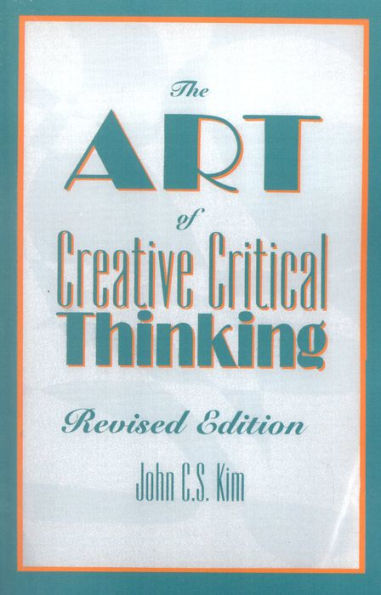 The Art of Creative Critical Thinking