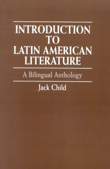 Introduction to Latin American Literature: A Bilingual Anthology / Edition 1