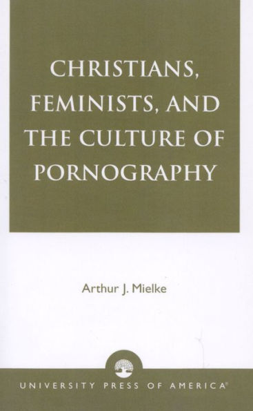 Christians, Feminists, and The Culture of Pornography