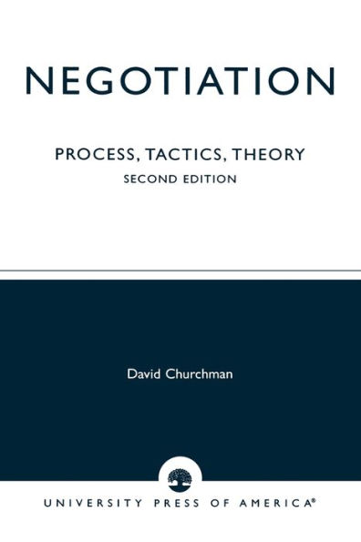 Negotiation: Process, Tactics, Theory / Edition 2
