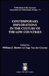 Title: Contemporary Explorations in the Culture of the Low Countries: Publications of the American Association for Netherlandic Studies, Vol. 9, Author: William Shetter