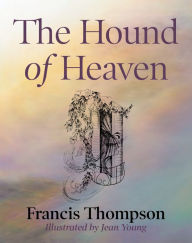 Title: The Hound of Heaven, Author: Francis Thompson