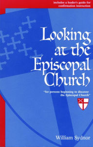 Title: Looking at the Episcopal Church, Author: William Sydnor