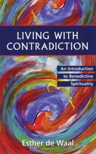 Title: Living With Contradiction, Author: Esther de Waal