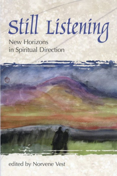 Still Listening: New Horizons in Spiritual Direction