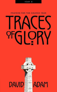 Title: Traces of Glory, Author: David Adam