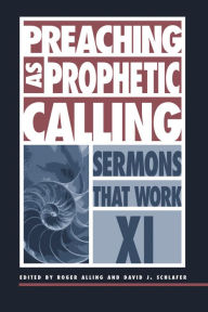 Title: Preaching as Prophetic Calling: Sermons That Work series XII, Author: Church Publishing Incorporated