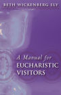 A Manual for Eucharistic Visitors