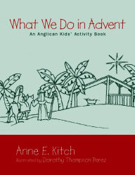 Title: What We Do in Advent, Author: Dorothy Thompson Perez