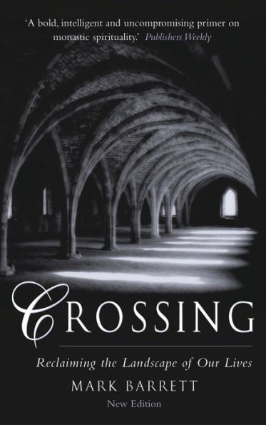 Crossing 2nd Edition: Reclaiming the Landscape of Our Lives