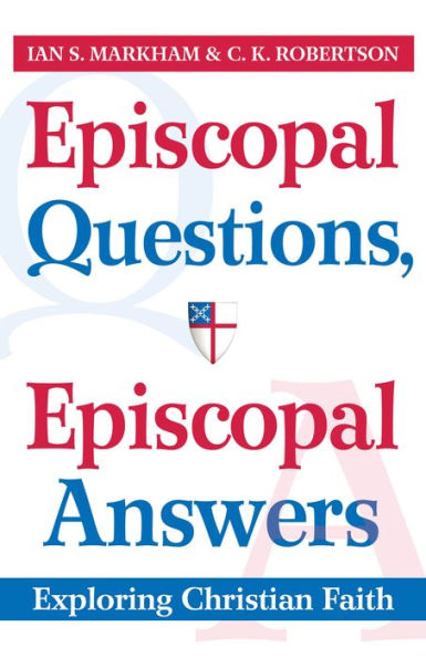 Episcopal Questions, Answers: Exploring Christian Faith