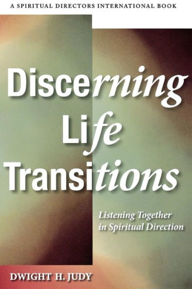 Discerning Life Transitions: Listening Together Spiritual Direction