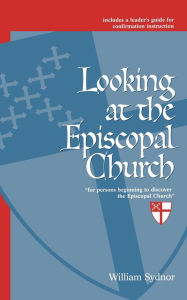 Title: Looking at the Episcopal Church, Author: William Sydnor